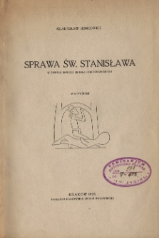 Sprawa św. Stanisława w świetle nowego źródła ikonograficznego (z 6 rycinami)