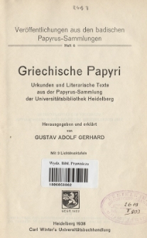 Griechische Papyri : Urkunden und Literarische Texte aus der Papyrus-Sammlung der Universitätsbibliothek Heidelberg