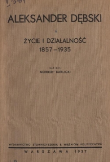 Aleksander Dębski : życie i działalność 1857-1935