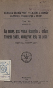 Czy umowy, przez władze okupacyjne z osobami trzeciemi zawarte, obowiązywać będą rząd polski?