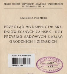 Przegląd wydawnictw średniowiecznych zapisek i rot przysiąg sądowych z ksiąg grodzkich i ziemskich