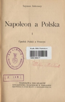 Napoleon a Polska. 1: upadek Polski a Francya