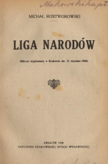 Liga Narodów : (Odczyt wygłoszony w Krakowie dn. 31 stycznia 1920)