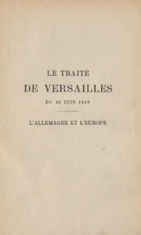 Le traité de Versailles du 28 juin 1919 : l'Allemagne et l'Europe