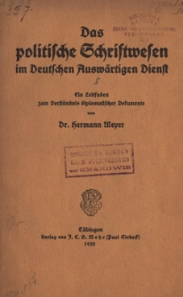 Das politische Schriftwesen im deutschen auswärtigen Dienstein : Leifaden zum Verständnis diplomatischer Dokumente