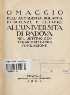 Omaggio dell' Academia Polacca di Scienze e Lettere all' Universita di Padova nel settimo centenario della sua fondazione