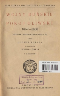 Wojny duńskie i pokój oliwski 1657-1660 : (szkiców historycznych serja VI)