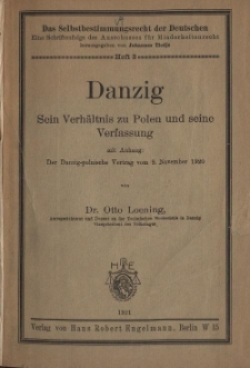 Danzig : sein Verhältnis zu Polen und seine Verfassung : mit Anhang: Der Danzig-polnische Vertrag vom 9. November 1920