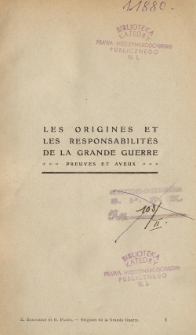 Les origines et les responsabilités de la Grande guerre : preuves et aveux