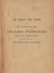 Le droit des gens et les rapports des grandes Puissances avec les autres États avant le pacte de la Société des Nations