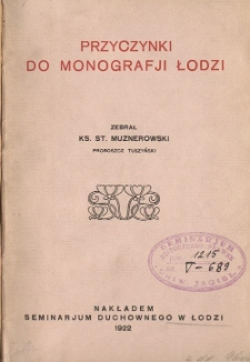 Przyczynki do monografji Łodzi