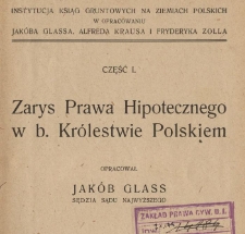 Zarys prawa hipotecznego w b. Królestwie Polskiem