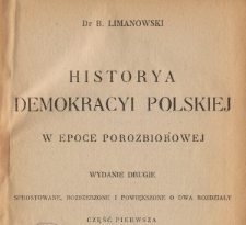 Historya demokracyi polskiej w epoce porozbiorowej. Cz. 1