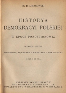 Historya demokracyi polskiej w epoce porozbiorowej. Cz. 2