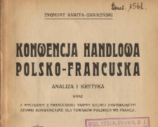 Konwencja handlowa polsko-francuska : analiza i krytyka wraz z wyciągiem z francuskiej taryfy celnej zawierającym stawki konwencyjne dla towarów polskich we Francji