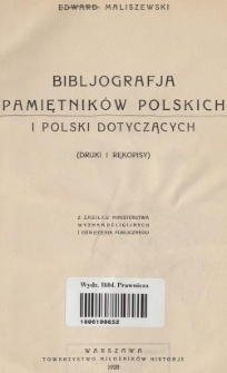 Bibljografja pamiętników polskich i Polski dotyczących : (druki i rękopisy)