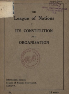 The League of Nations : its constitution and organisation
