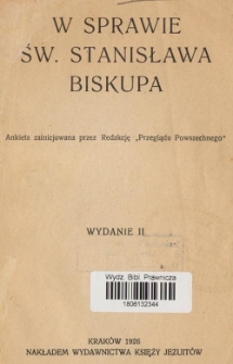 W sprawie św. Stanisława Biskupa : ankieta zainicjowana przez redakcję "Przeglądu Powszechnego"