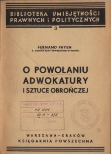 O powołaniu adwokatury i sztuce obrończej