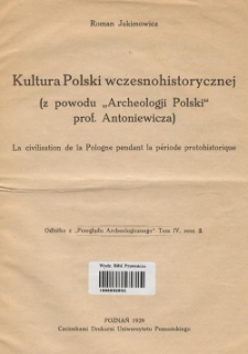 Kultura Polski wczesnohistorycznej : (z powodu "Archeologii Polski" prof. Antoniewicza)
