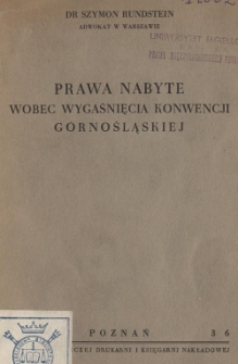 Prawa nabyte wobec wygaśnięcia konwencji g&oacute;rnośląskiej