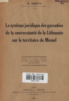 Le syst&egrave;me juridique des garanties de la souverainet&eacute; de la Lithuanie sur le territoire de Memel