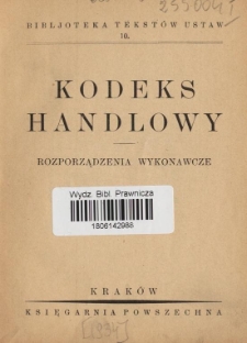 Kodeks handlowy : rozporządzenia wykonawcze