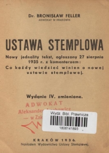 Ustawa stemplowa : nowy jednolity tekst, ogłoszony 27 sierpnia 1935 r. z komentarzem: Co każdy wiedzieć winien o ustawie stemplowej