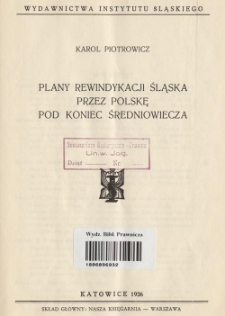 Plany rewindykacji Śląska przez Polskę pod koniec średniowiecza