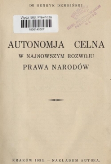 Autonomja celna w najnowszym rozwoju prawa narod&oacute;w