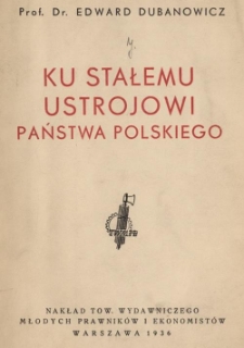 Ku stałemu ustrojowi państwa polskiego
