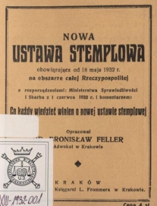 Nowa ustawa stemplowa obowiązująca od 18 maja 1932 r. na obszarze całej Rzeczypospolitej z rozporządzeniami Ministerstwa Sprawiedliwości i Skarbu z 1 czerwca 1932 r. i komentarzem "Co każdy wiedzieć winien o nowej ustawie stemplowej"