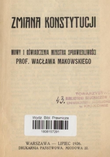Zmiana konstytucji / mowy i oświadczenia Wacława Makowskiego